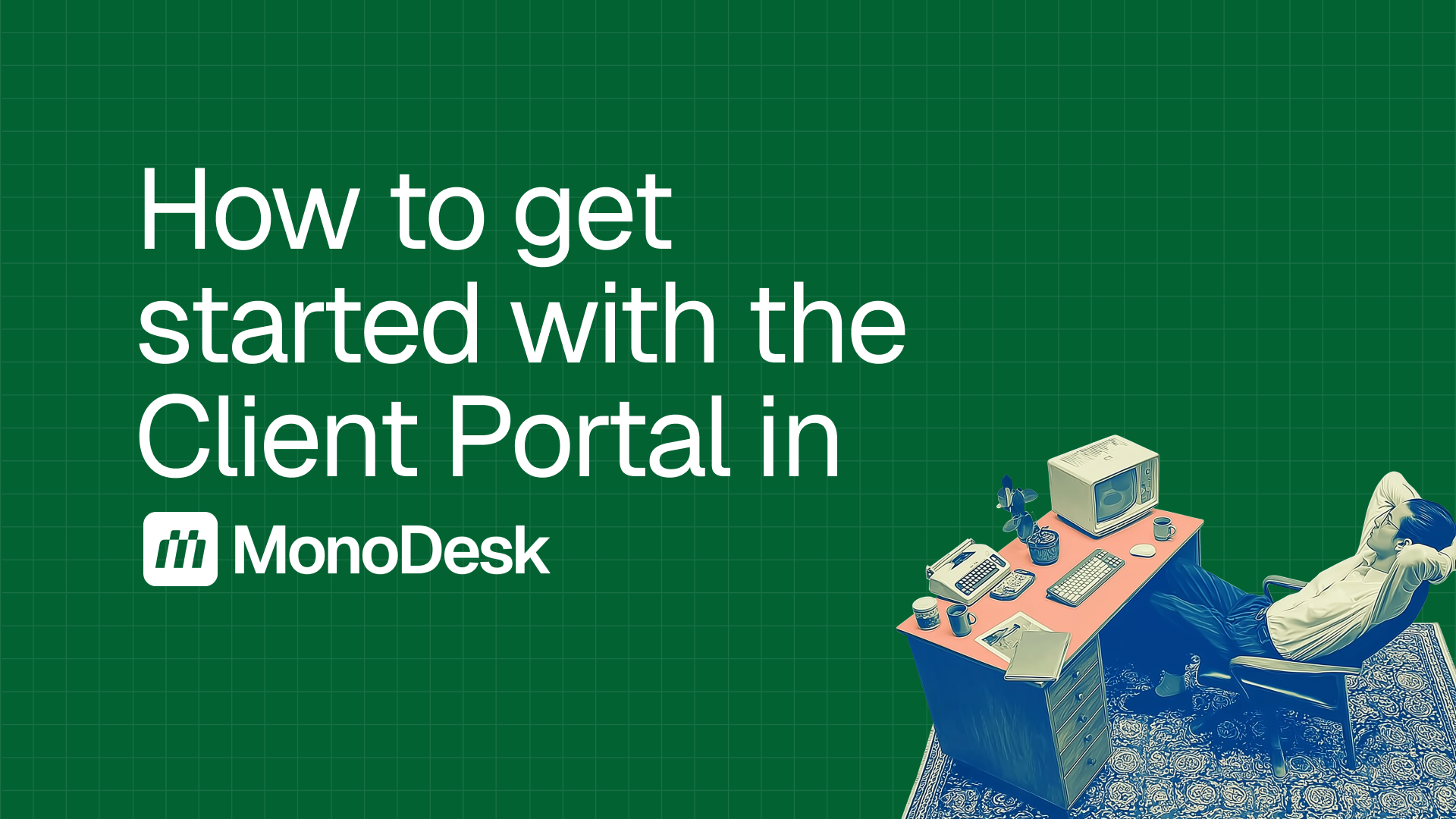 Watch the Client Portal walkthrough
