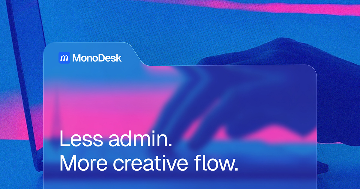MonoDesk - Less admin. More creative flow.